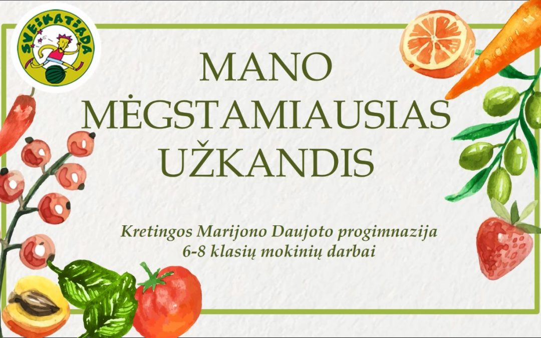 Mano mėgstamiausias užkandis