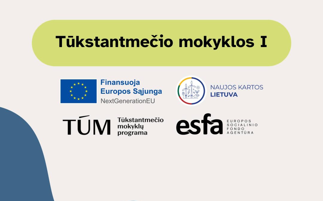 Pradedamas įgyvendinti projektas „Tūkstantmečio mokyklos I“