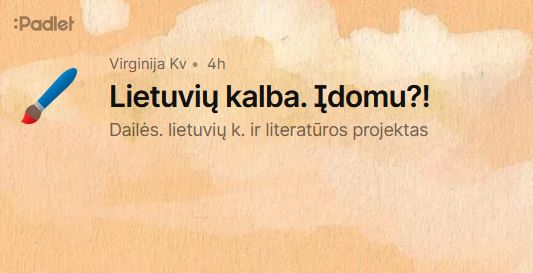 Įgyvendino integruotą lietuvių k. ir dailės projektą „Lietuvių kalba. Įdomu?!“