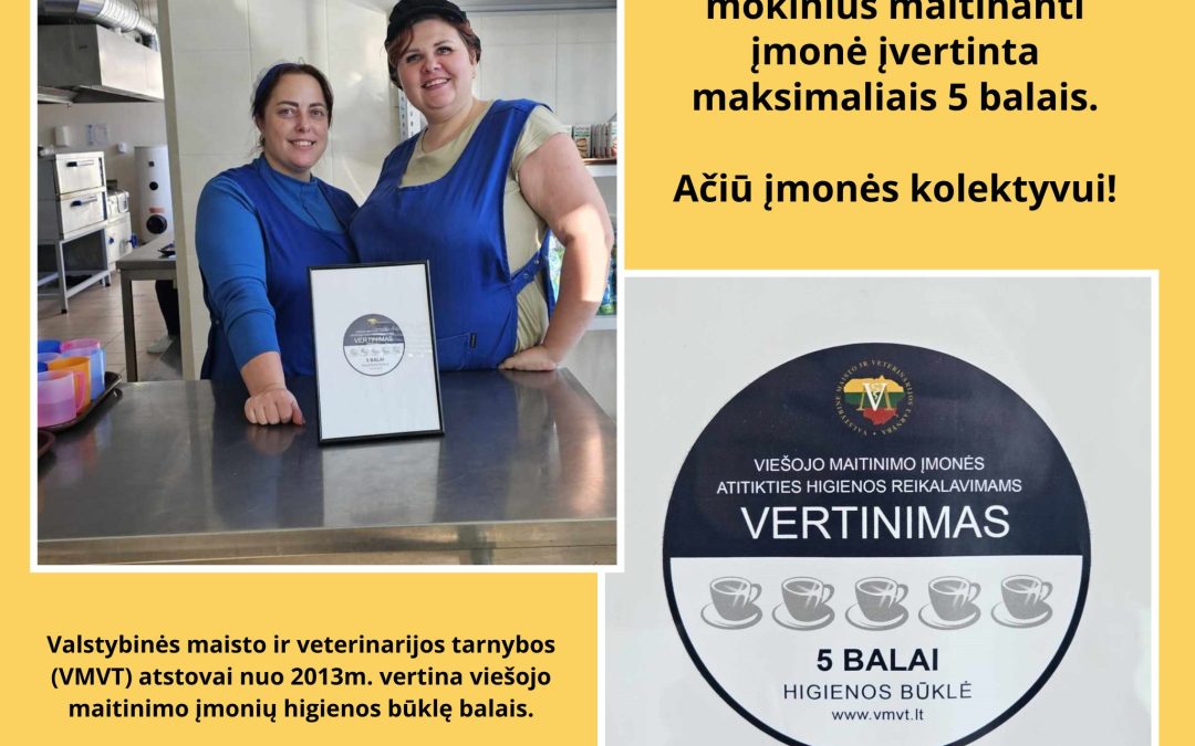 Mūsų mokinius maitinanti įmonė įvertinta 5 balais