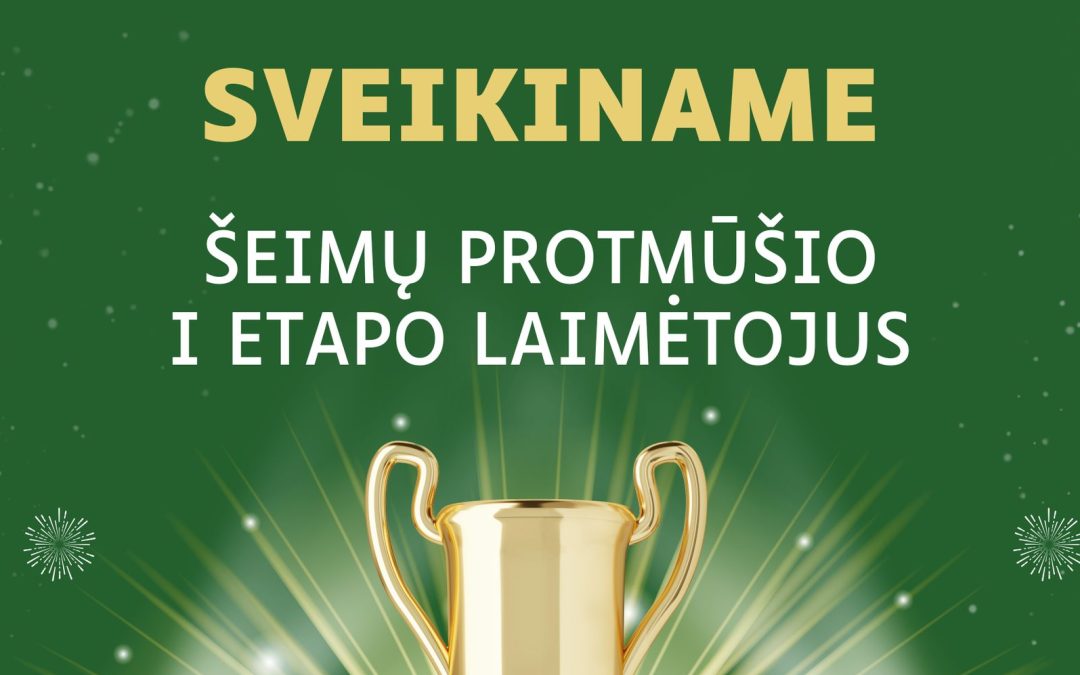 Sveikiname šeimų protmūšio I etapo laimėtojus