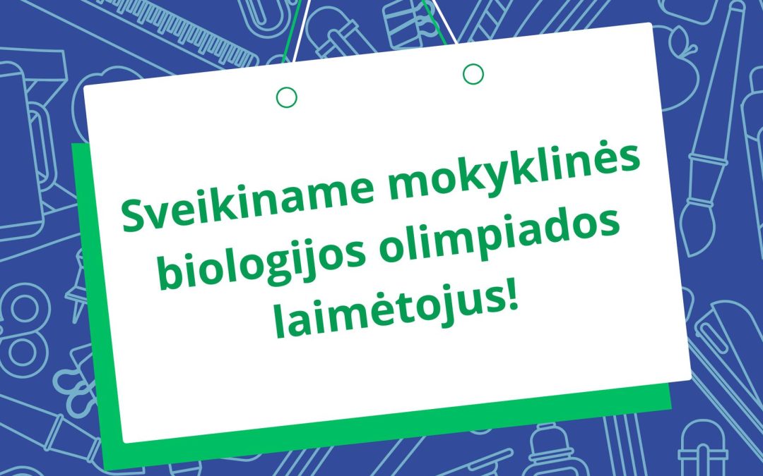 Vyko mokyklinė biologijos olimpiada