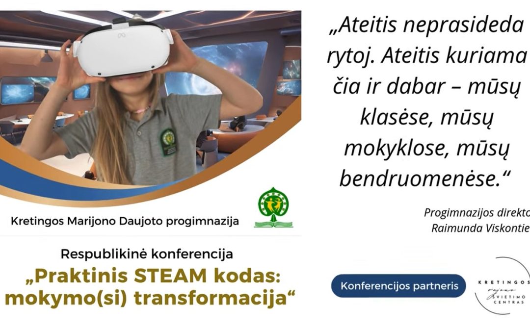 Respublikinė konferencija „Praktinis STEAM kodas: mokymo(si) transformacija“
