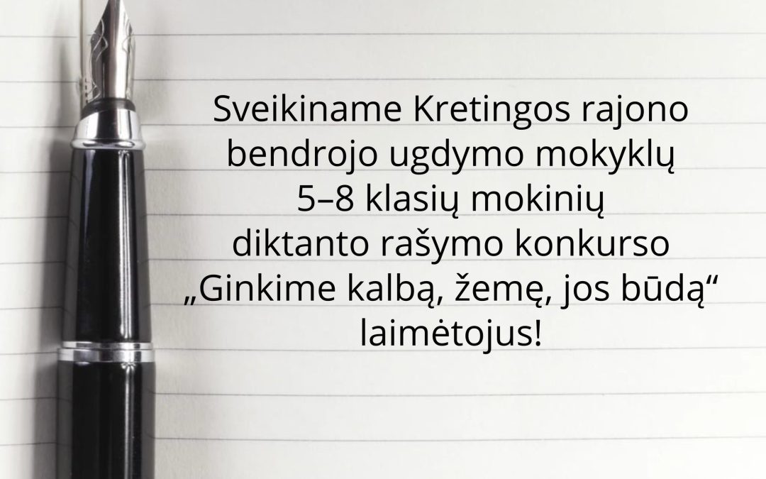 Diktanto rašymo konkursas „Ginkime kalbą, žemę, jos būdą“