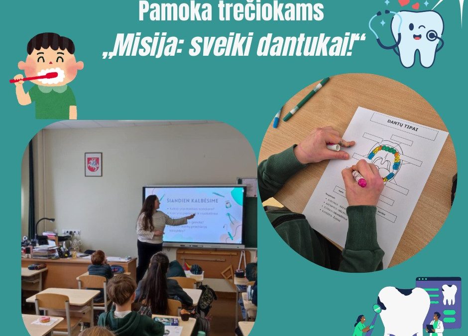 Pamokos tema „Misija: sveiki dantukai!“