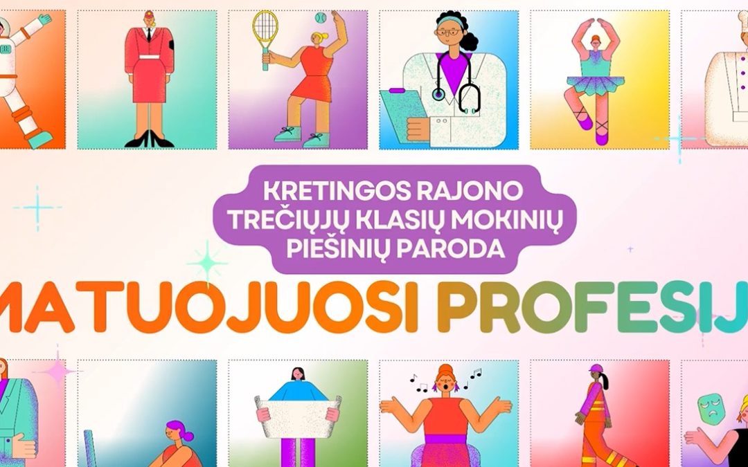Piešinių parodą „Matuojuosi profesiją“
